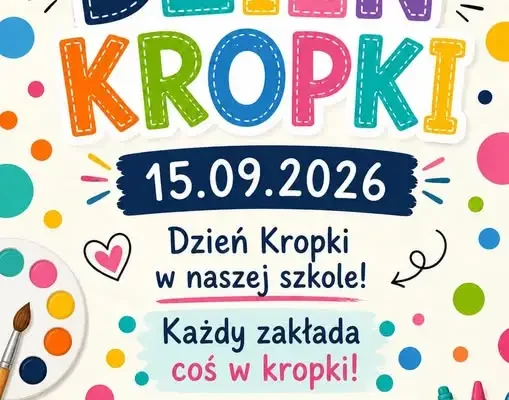 Dzień Kropki w szkole w Rączkach – 15 września wspólna zabawa